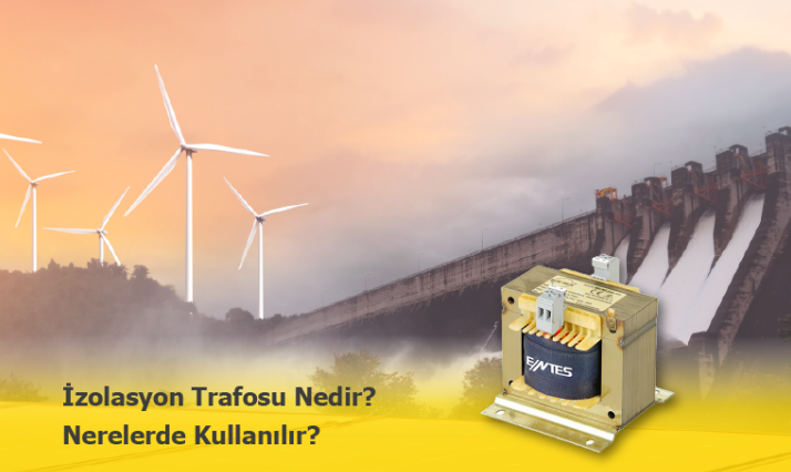 İzolasyon Trafosu Nedir? Ne İşe Yarar?